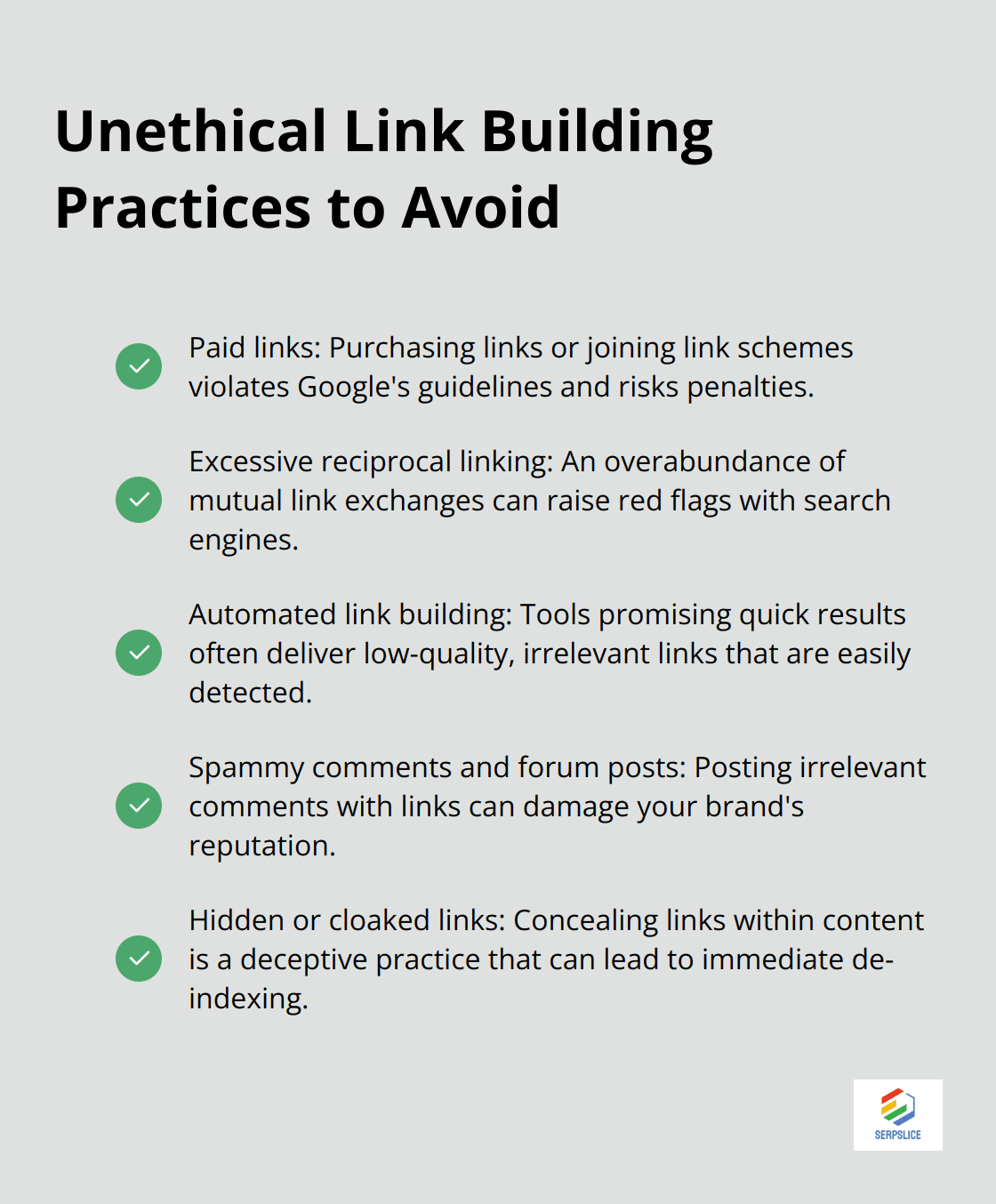 A checkmark list of unethical link building practices to avoid: paid links, excessive reciprocal linking, automated link building, spammy comments and forum posts, and hidden or cloaked links.